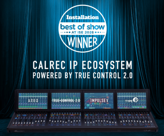 Calrec Wins Installation Magazine Best of Show Award at ISE 2026 for Orchestrating Distributed IP Production